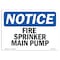 Signmission OSHA Notice Sign, Fire Sprinkler Main Pump, 10in X 7in Decal, 7" W, 10" L, Landscape OS-NS-D-710-L-12669 - alternate 1